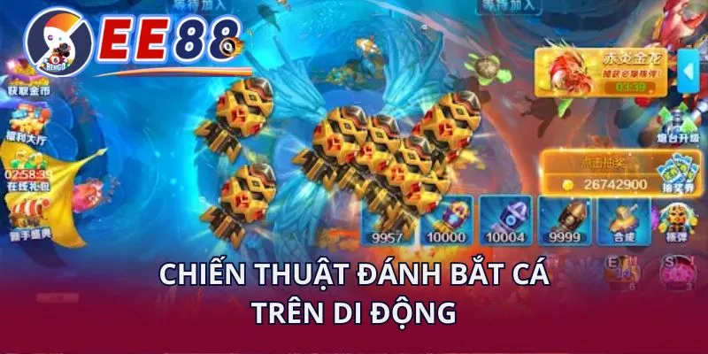 Chiến thuật đánh bắt cá trên di động