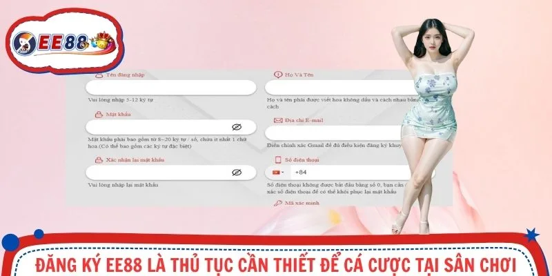 Đăng ký EE88 là thủ tục cần thiết để cá cược tại sân chơi