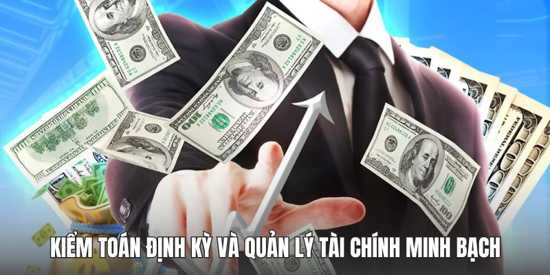 Kiểm toán định kỳ và quản lý tài chính minh bạch